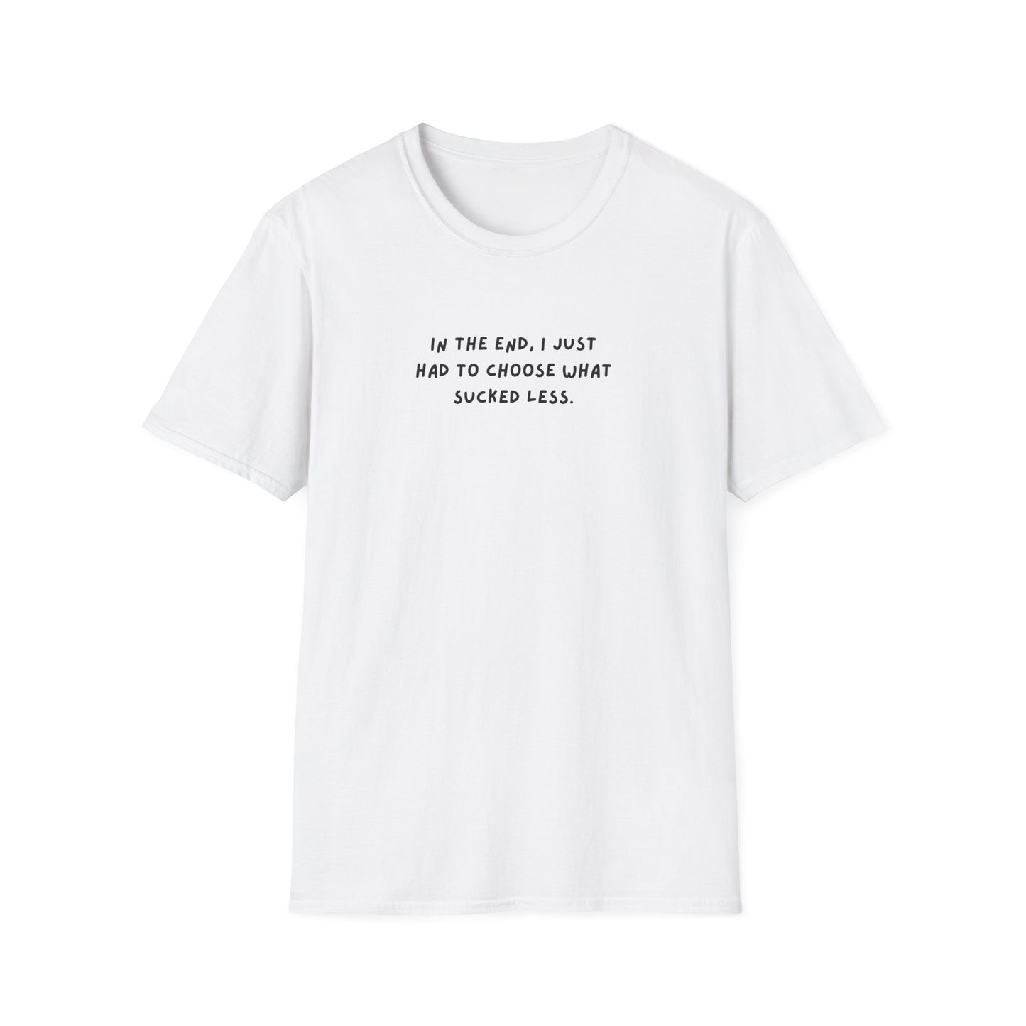 "Choose What Sucked Less" Graphic Unisex T-Shirt | Anime-Inspired Sarcastic Workwear Tee