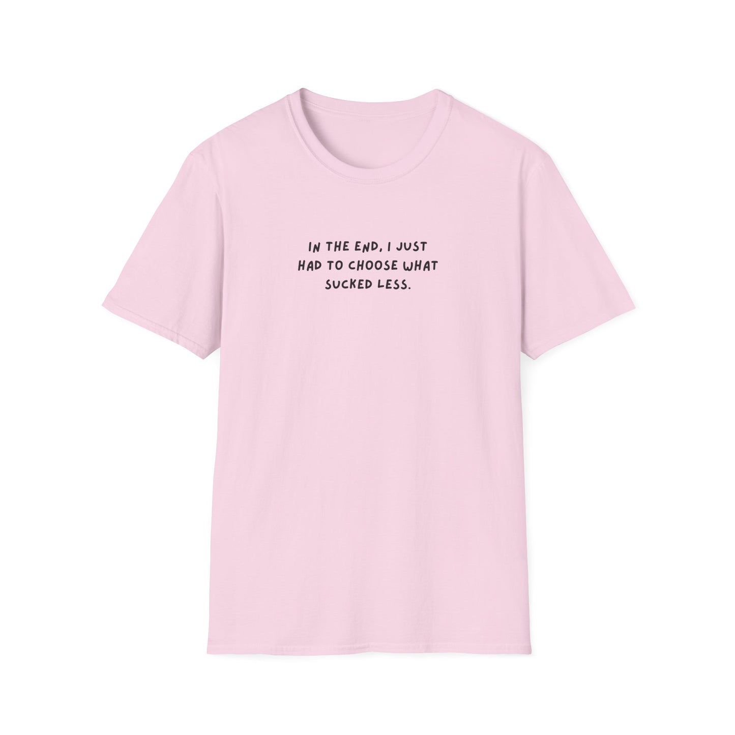 "Choose What Sucked Less" Graphic Unisex T-Shirt | Anime-Inspired Sarcastic Workwear Tee