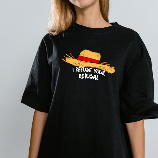 Straw Hat Rebel "I Refuse Your Refusal" Statement Tee